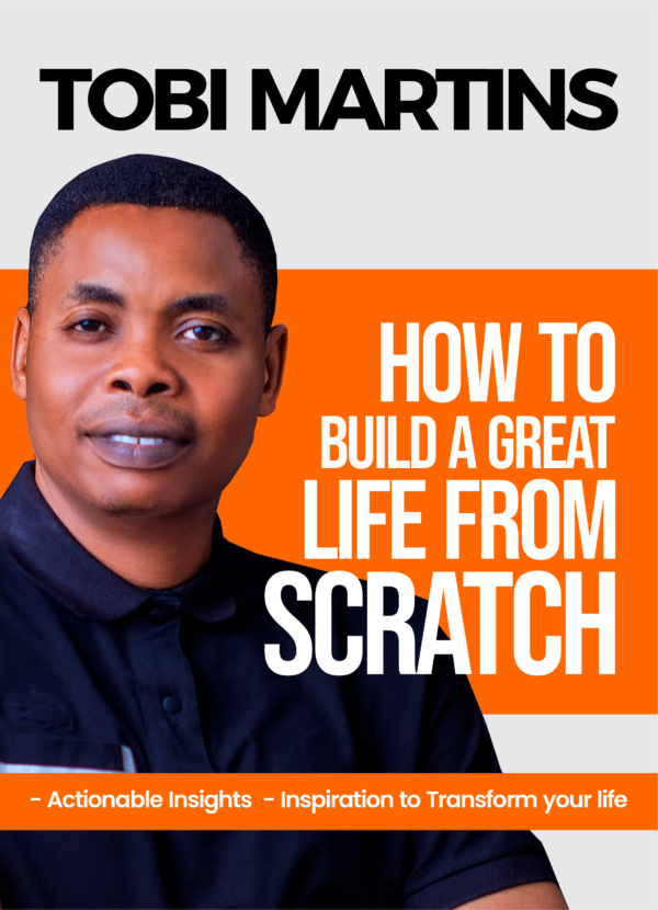 How To Build a Great Life Frim Scratch